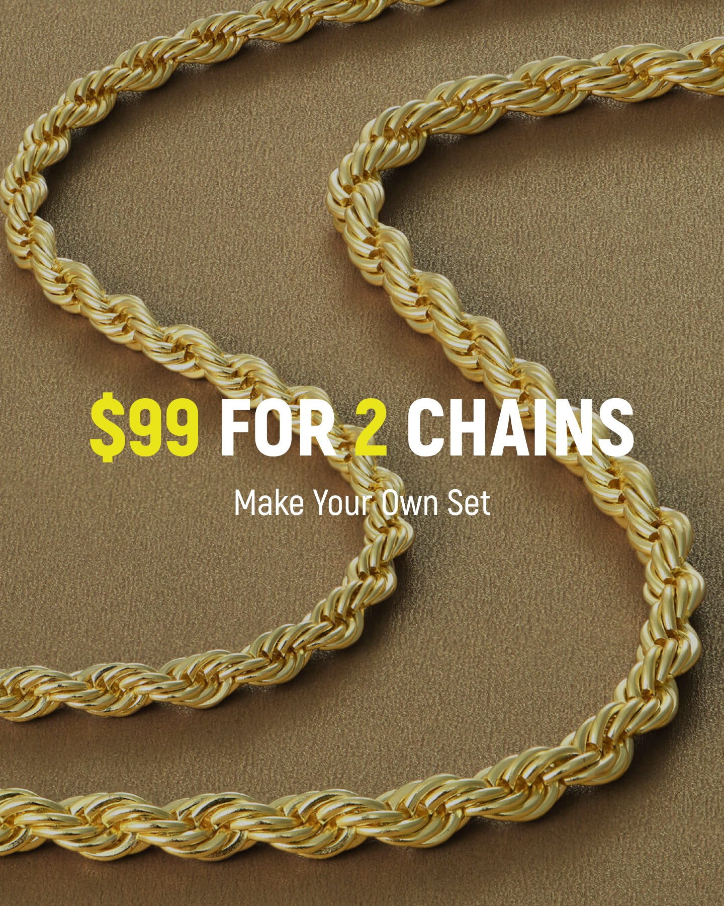 $99 For 2 Chains